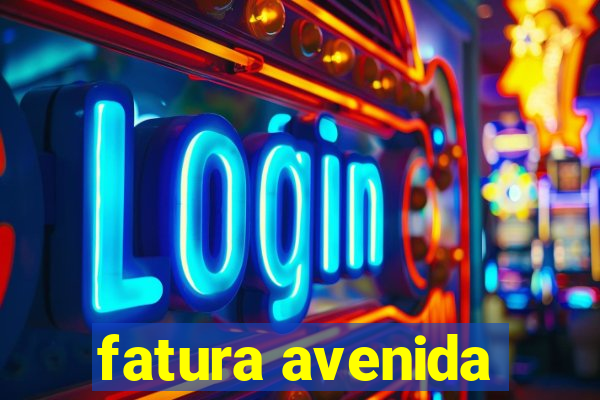 fatura avenida